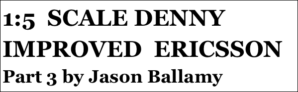 1:5  SCALE DENNY IMPROVED  ERICSSON
Part 3 by Jason Ballamy
Part 12￼ by Jason Ballamy
 five￼ by Jason Ballamy
