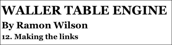 WALLER TABLE ENGINE
By Ramon Wilson
12. Making the links
6￼
3. C￼der